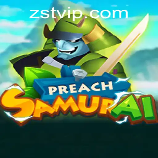 Discover the World of PreachSamurai: A Thrilling Journey into ZST PH Casino